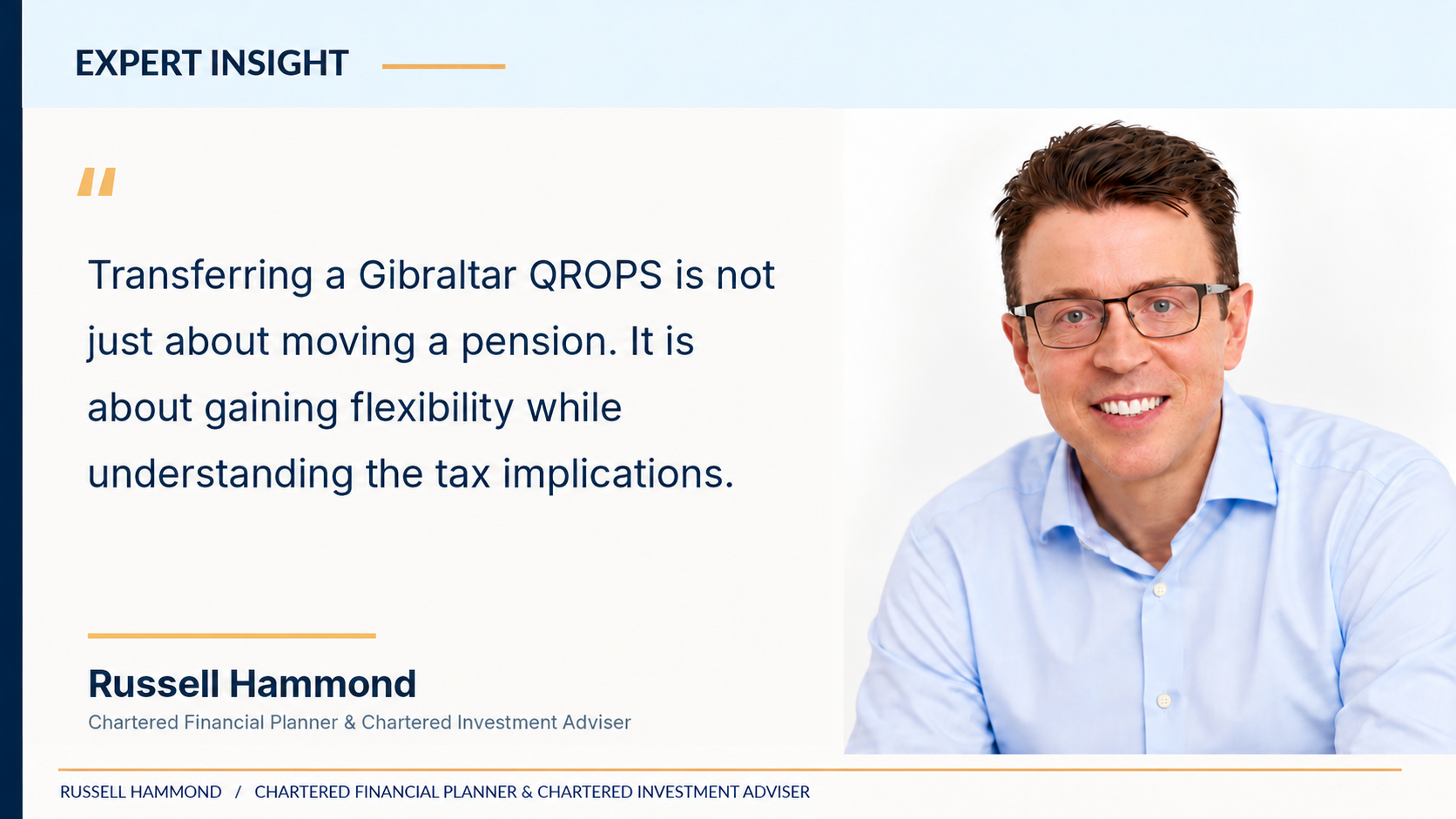 Expert insight from Chartered Financial Planner Russell Hammond on Gibraltar QROPS transfers and retirement planning.