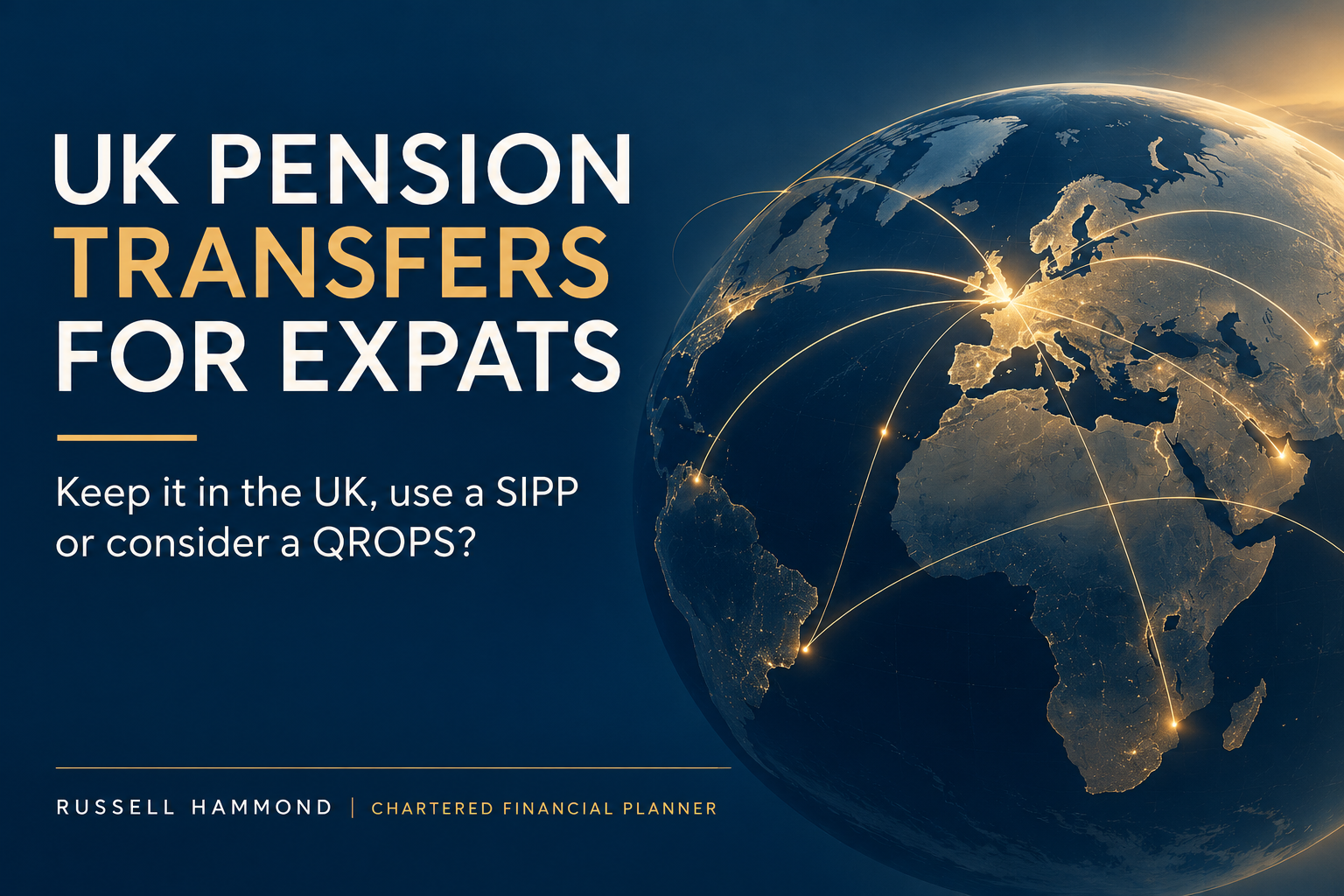 uk-pension-transfers-expats UK pension transfers for expats: keeping a UK pension, using a SIPP or considering a QROPS.